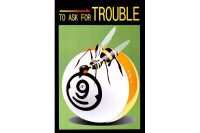 Poster To ask for trouble